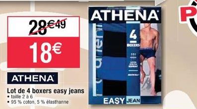 28€49 18€  ATHENA  Lot de 4 boxers easy jeans • taille 2 à 6 95 % coton, 5 % élasthanne  aner  BOXERS  EASY JEAN 