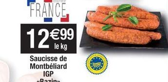 rona  FRANCE  12€99  le kg  Saucisse de Montbéliard IGP <<Bazin>> 