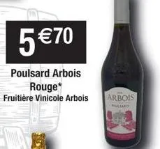 5 € 70  poulsard arbois  rouge*  fruitière vinicole arbois arbois 