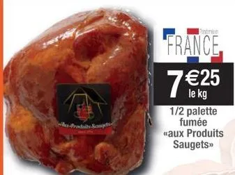 ax-produits saugets  france 7 €25  1/2 palette fumée «aux produits saugets>> 