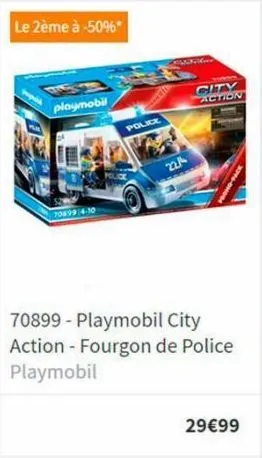 le 2ème à -50%*  playmobil  70899/4-10  police  kostarika  70899 - playmobil city action - fourgon de police playmobil  22a  gity  action  29€99 