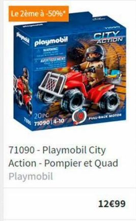 Le 2ème à -50%*  playmobil  WARNING  VERTISSEME  20PC 7109014-10  CITY ACTION  PULL-BACK MOTOR  71090 - Playmobil City  Action - Pompier et Quad Playmobil  12€99 