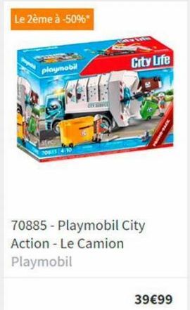 Le 2ème à -50%*  playmobil  70885 4-10  DEN STANICE  City Life  70885- Playmobil City  Action - Le Camion  Playmobil  39€99 