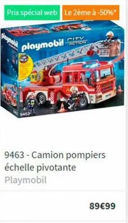 prix spécial web le 2ème à -50%*  playmobil  playmobil t  city action  parafarea  9463- camion pompiers échelle pivotante playmobil  89€99 