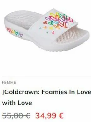 158  femme  jgoldcrown: foamies in love  with love  55,00€ 34,99 €  
