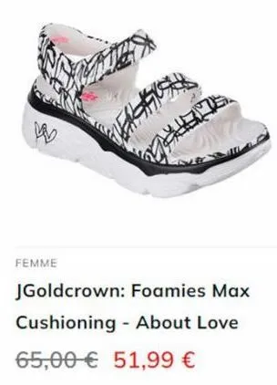 femme  科技  jgoldcrown: foamies max  cushioning - about love  65,00€ 51,99 € 