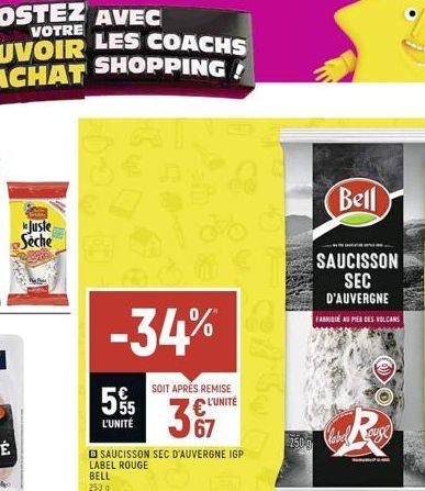 Juste Seche  -34%  5/5  L'UNITÉ  SOIT APRÉS REMISE L'UNITÉ  367  250  Bell  SAUCISSON SEC D'AUVERGNE  FABIAU PIER DES VOLCANS  Chabel 