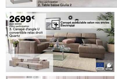 2699€  dont 54€50 d'éco-participation  3. Canapé d'angle U convertible relax droit Quartz  Canapé modulable selon vos envies Électrique  MOTORBE 