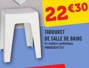 22€30  TABOURET  DE SALLE DE BAINS En matière synthétiq 4008838241257 