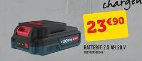 footer  23 €90  batterie 2.5 ah 20 v 3001029588546 
