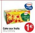 Cake aux fruits 300330  cora)  produ  Cake fruits  1€ 