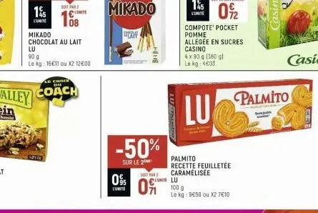 1%  kunite  soit par 2  c  08  mikado  chocolat au lait  lu  90 g  le kg: 16€11 ou x2 12€00  evole  lait  mikado  he  -50%  sur le 2  soit par  095 unite lu 091  l'unite  4 x 90 g [360 gl  le kg: 4€03