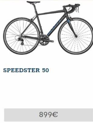 SPEEDSTER 50  899€ 