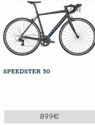 speedster 50  899€ 