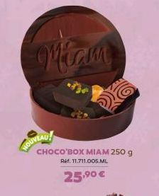 Miam  NOUVEAU!  CHOCO'BOX MIAM 250 g  Ref. 11.711.005.ML  25,90 € 
