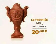 LE TROPHÉE 240 g  Ref. 11.612.009  20,30€ 