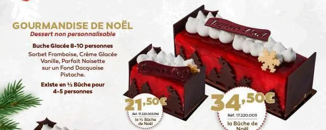 gourmandise de noël  dessert non personnalisable  buche glacée 8-10 personnes sorbet framboise, crème glacée vanille, parfait noisette sur un fond dacquoise pistache.  existe en ½ büche pour 4-5 perso