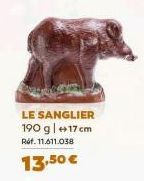 LE SANGLIER 190 g | +17cm  Réf. 11.611.038  13,50 € 