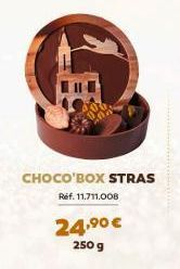 S  CHOCO'BOX STRAS Ref. 11.711.008  24,⁹⁰ €  250 g 