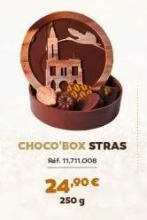 s  choco'box stras ref. 11.711.008  24,⁹⁰ €  250 g 