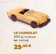 le cabriolet 290 g | 24 cm  ref. 11.611.041  25,20 € 