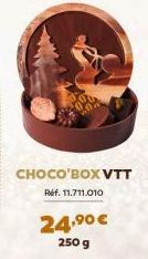 CHOCO'BOX VTT Ref. 11.711.010  24,⁹⁰ €  250 g 