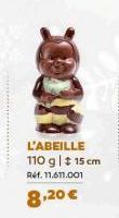 L'ABEILLE 110 g | $ 15 cm  R41.11.611.001  8,20 € 