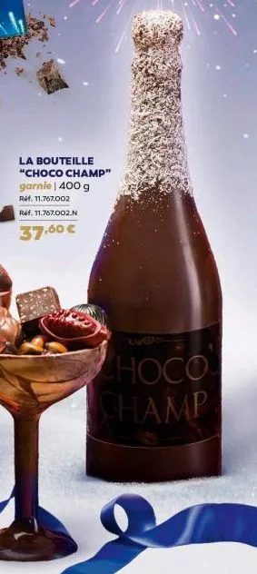 la bouteille "choco champ" garnie | 400 g  ref. 11.767.002  réf. 11.767.002.n  37,60€  choco champ 