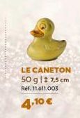 LE CANETON 50 g | ± 7,5 cm Ref. 11.611.003  4,10 € 