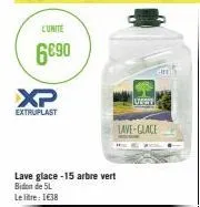 l'unite  6€90  xp  extruplast  lave glace-15 arbre vert bidon de 5l  le litre: 1€38  lave-glace 