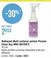 -30%  SOIT L'UNITE:  2653  Nettoyant Multi surfaces parfum Pivoine Clean Day MRS MEYER'S  473 ml  Autres variétés ou formats disponibles à des prix différents Le litre: 5€35-L'unité: 3662 