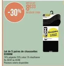 -30%"  8633  au lieu de 1 tru  lot de 5 paires de chaussettes  ecodim  74% polyester 25% coton 1% elasthanne du 39/42 au 43/46  plusieurs coloris disponibles  dim  323442  ecodim 