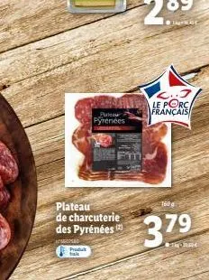 07540 produit tais  plateau de charcuterie des pyrénées (2)  pa pyrenees  l..j le porca français  160 g  3.79 