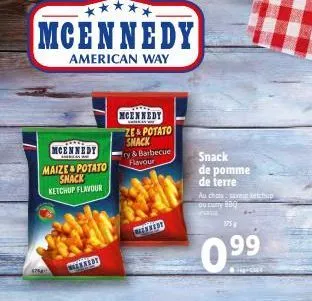 mcennedy  american way  *****  mcennedy  anasw  maize&potato snack ketchup flavour  67541  walenedy  mcennedy  ze&potato smack ry & barbecue flavour  reenfist  snack  de pomme de terre  âu chon : save