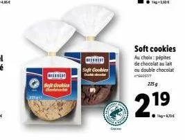 renne  soft cookies cosahe  i  soft cookies  soft cookies au choix: pépites de chocolat au lait ou double chocolat "gg0s177  225 g  21⁹ 