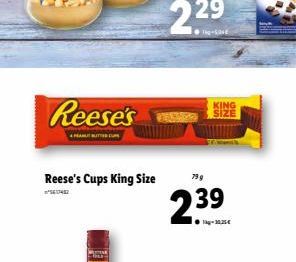 Reese's  PEANUT BUTTE  Reese's Cups King Size  5617482  2.39  kg-30.25€  KING SIZE 