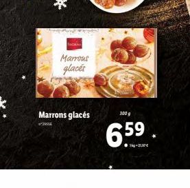 Marrous glacés  Marrons glacés  2016  300 g  6.59  1kg -21,97 €  