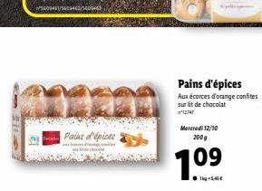 Pains d'épices  Mercredi 12/10 200g  1.09  Pains d'épices  Aux écorces d'orange confites sur lit de chocolat 12747 