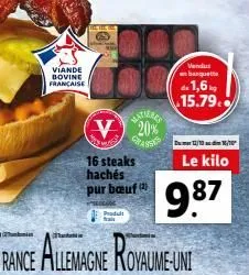 viande bovine française  25  matias  v20%  pass  16 steaks hachés pur bœuf (2)  produt  france allemagne royaume-uni  vendus banquette  de 1,6kg 15.79.  dumer 12/1016/10  le kilo  9.87 