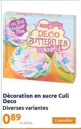 ca. 240 butter-flies  culi deco  deco butterflies colourful  35.60/ka  consulter 