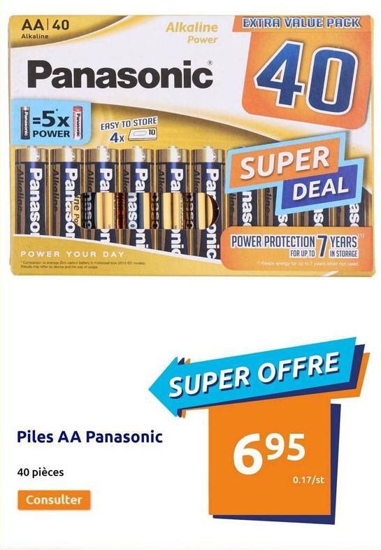 AA 40  Alkaline  Panasonic®  EASY TO STORE 4x  Panasonic  -5x  POW  POWER  Alkalinem  Panaso  Alkoline  Panasonic  Panason  Alkenaso  ne Po  40 pièces  Pa  POWER YOUR DAY  Comparing 2  by  Alke  Pa  C