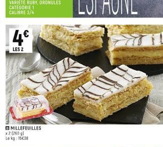 4€  LES 2  MILLEFEUILLES x2 (260 g) Le kg: 15€38 