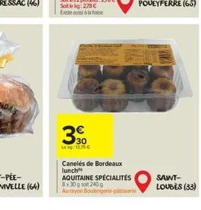 30  lekg: 13.75 €  caneles de bordeaux lunch aquitaine spécialités  8x30 g soit 240 g aurayon boulangerie patisserie  saint-loubès (33) 