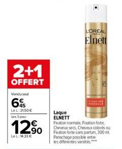 2+1  OFFERT  Vendu seul  6  LeL: 21,50 € Les 3 pour  12.90  LeL: 14,33 €  Laque  ELNETT  Fixation normale, Fixation forte,  Cheveux secs, Cheveux colorés ou Fixation forte sans parfum, 300 ml. Panacha