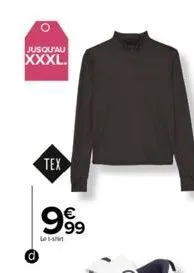 o  jusqu'au  xxxl.  tex  999  € 