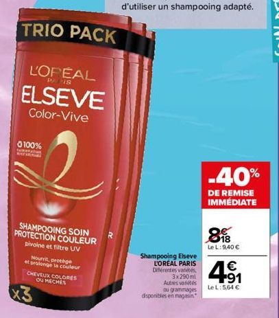 TRIO PACK  L'OPEAL  118  ELSEVE  Color-Vive  0 100%  Sta  SHAMPOOING SOIN PROTECTION COULEUR pivoine et filtre UV  Nourrit, protège et prolonge la couleur CHEVEUX COLORES OU MECHES  x3  Shampooing Els