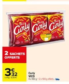 2 SACHETS  OFFERTS  32  Lokg: 5,53 €  Curly Curly Curly  Org  OFFERTS  Curly VICO 4x100 g 2x100g offerts. 