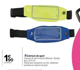 €  1⁹0  la cature  ceinture de sport  ceinture de sport 4 coloris différents-dunlop dim: 51-71 cm  parfait pour transporter vos dés, téléphone pendant vos séances de sport 