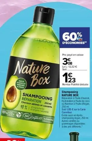 nature box  you masteⓡ  huile d'avocat presser afroid  shampooing réparation 250ml  cheveux abimés et cassants d'ingrédients  98%  natusolidaridad  60%  d'économies™  prix payé en caisse  308  le l: 1