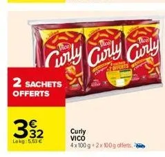 2 sachets offerts  332  lekg: 5.53 €  curly curly curly  2 offerts  curly vico  4x100 g 2x100g offerts. 